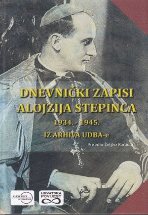 Dnevnički zapisi Alojzija Stepinca : 1934. - 1945.