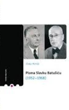 Pisma Slavku Batušiću: 1952.-1968.