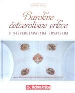 Barokne četverolisne crkve u sjeverozapadnoj Hrvatskoj