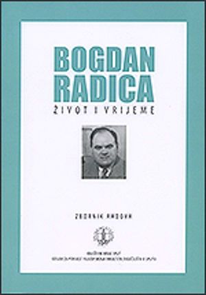 Bogdan Radica, život i vrijeme