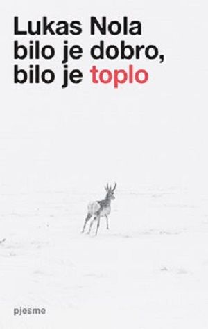 Bilo je dobro, bilo je toplo
