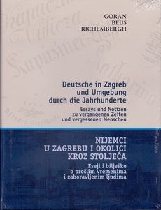 Deutsche in Zagreb und Umgebung durch die Jahrhunderte = Nijemci u Zagrebu i okolici kroz stoljeća