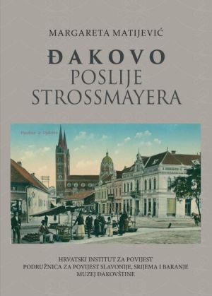 Đakovo poslije Strossmayera
