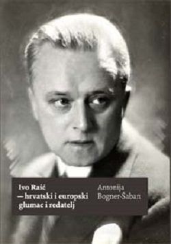 Ivo Raić hrvatski i europski glumac i redatelj