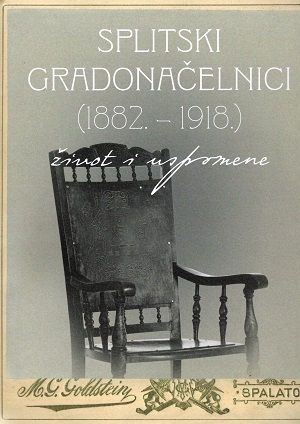 Splitski gradonačelnici : (1882. - 1918.)