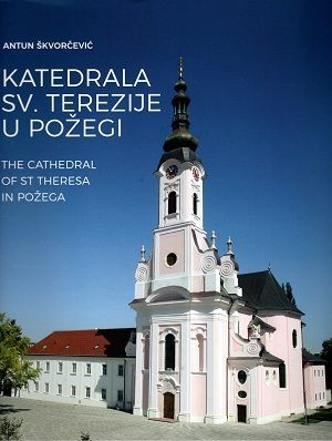 Katedrala sv. Terezije u Požegi = The Chatedral of St Theresa in Požega