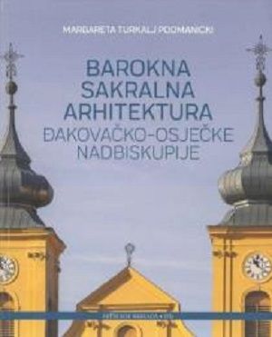 Barokna sakralna arhitektura Đakovačko-osječke nadbiskupije