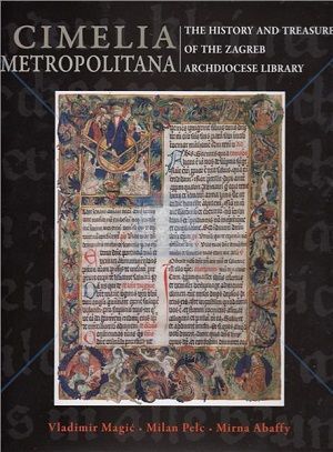 Cimelia Metropolitana: The history and treasures of the Zagreb Archdiocese Library