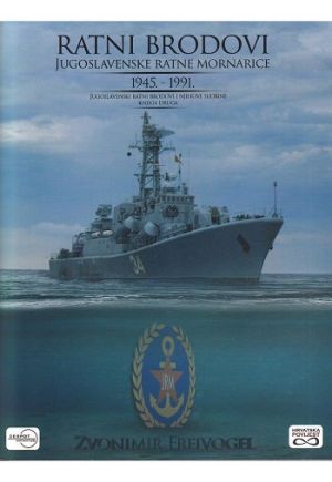 Ratni brodovi mornarice Kraljevine Jugoslavije : 1945.- 1991.