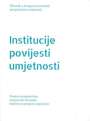 Institucije povijesti umjetnosti : zbornik 4. kongresa hrvatskih povjesničara umjetnosti
