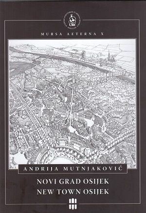 Novi grad Osijek = New town Osijek