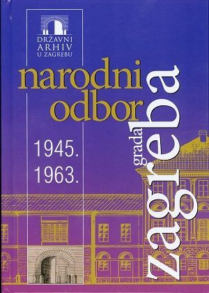 Narodni odbor grada Zagreba: 1945. - 1963.