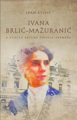 Ivana Brlić-Mažuranić u svjetlu kritike svojega vremena