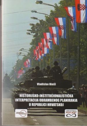 Historijsko - institucionalistička interpretacija obrambenog planiranja u Republici Hrvatskoj