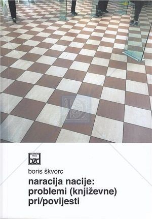 Naracija nacije: problemi (književne) pri/povijesti