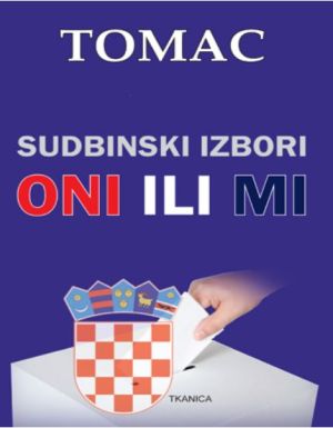 Sudbinski izbori oni ili mi