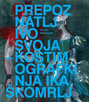 Prepoznatljivo svoja - kostimografkinja Ika Škomrlj