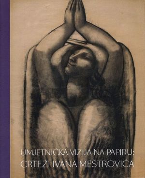 Umjetnička vizija na papiru: crteži Ivana Meštrovića