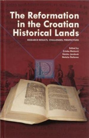 The Reformation in the Croatian Historical Lands