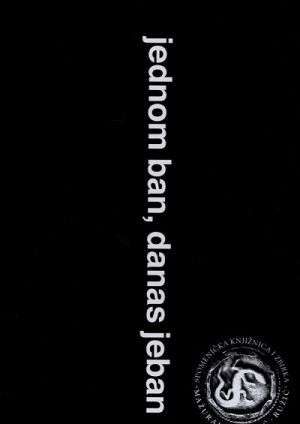 Jednom ban, danas jeban