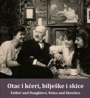 Otac i kćeri, bilješke i skice = Father and Daughters, Notes and Sketches