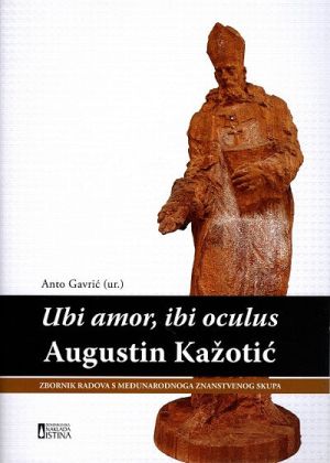 Ubi amor, ibi oculus - Augustin Kažotić