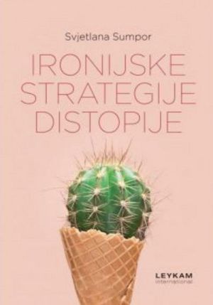 Ironijske strategije distopije