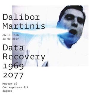 Dalibor Martinis: Data Recovery 1969.-2077.