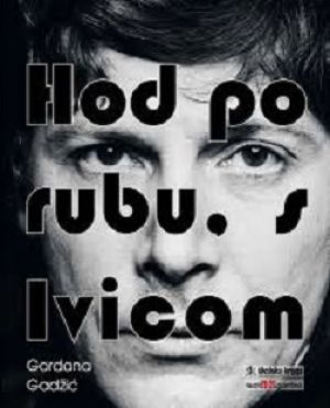 Hod po rubu, s Ivicom