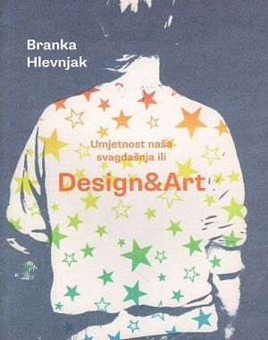 Umjetnost naša svagdašnja ili Design&Art