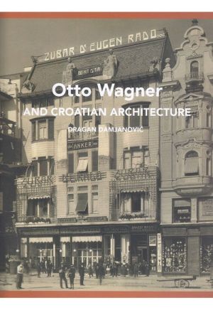 Otto Wagner and Croatian Architecture
