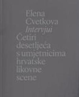 Intervjui: Četiri desetljeća s umjetnicima hrvatske likovne scene
