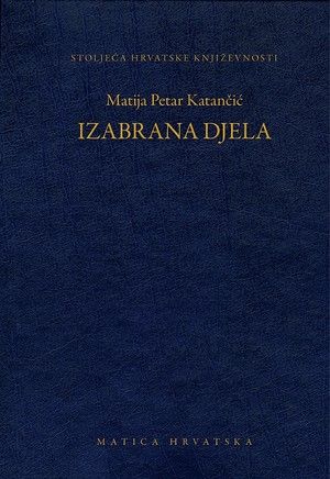 Izabrana djela / Matija Petar Katančić