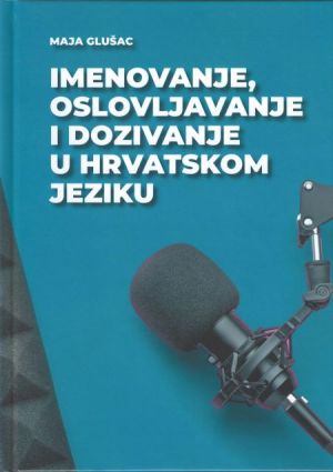 Imenovanje, oslovljavanje i dozivanje u hrvatskom jeziku