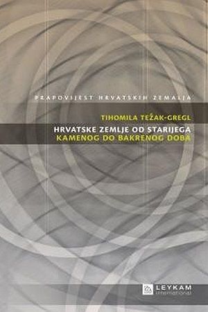 Hrvatske zemlje od starijega kamenog do bakrenog doba - sv.1