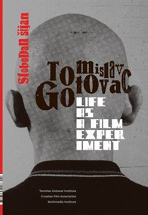 Tomislav Gotovac: Life as a Film Experiment