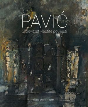 Jakov Pavić: Slojevitost vlastite povijesti