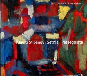 Mauro Stipanov: Šetnja = Mauro Stipanov: Passeggiata