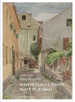 Slijepe ulice u životu Slave pl. Raškaj