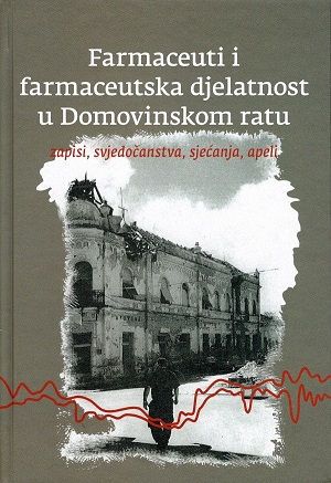 Farmaceuti i farmaceutska djelatnost u Domovinskom ratu
