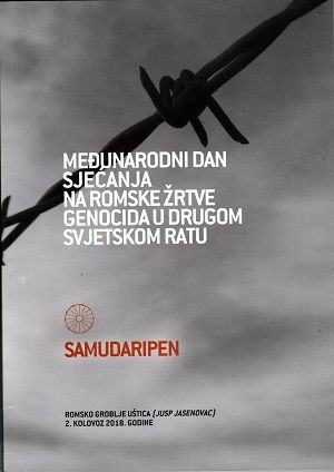 Međunarodni dan sjećanja na romske žrtve genocida u Drugom svjetskom ratu = International Roma genocide rememberance day = Maškarthemutno dives e liparipasko e Rromane viktimongo k
