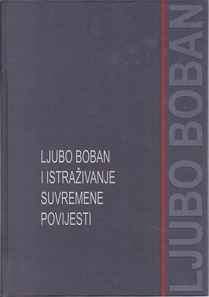 Ljubo Boban i istraživanje suvremene povijesti