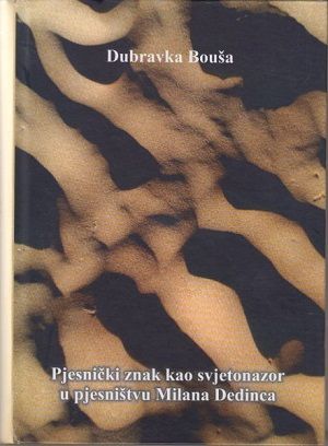 Pjesnički znak kao svjetonazor u pjesništvu Milana Dedinca