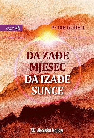 Da zađe mjesec da izađe sunce