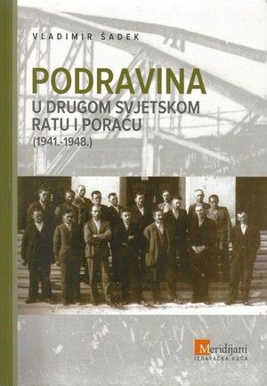 Podravina u Drugom svjetskom ratu i poraću : (1941.-1948.)