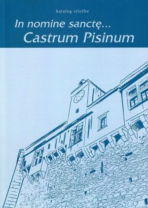 In nomine sanctę... : Castrum Pisinum