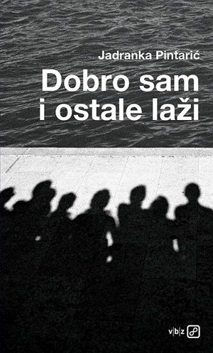 Dobro sam i ostale laži
