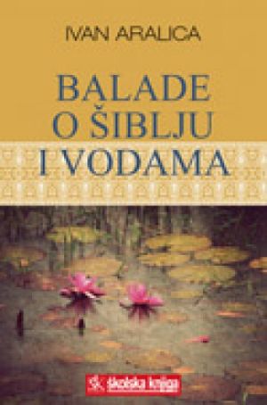 Balade o šiblju i vodama