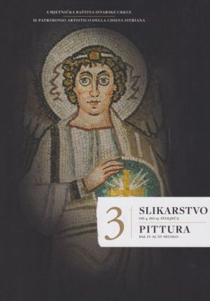 Slikarstvo : od 4. do 15. stoljeća = Pittura : dal IV al XV secolo