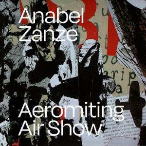 Anabel Zanze: Aeromiting/Air Show